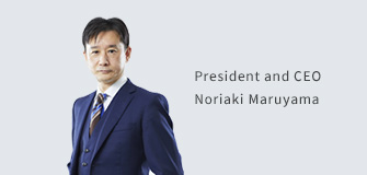 President and CEO Noriaki Maruyama